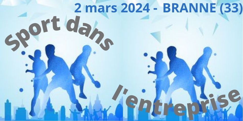 Championnat régional Sport dans l’entreprise - samedi 2 mars 2024 - Branne (33)
