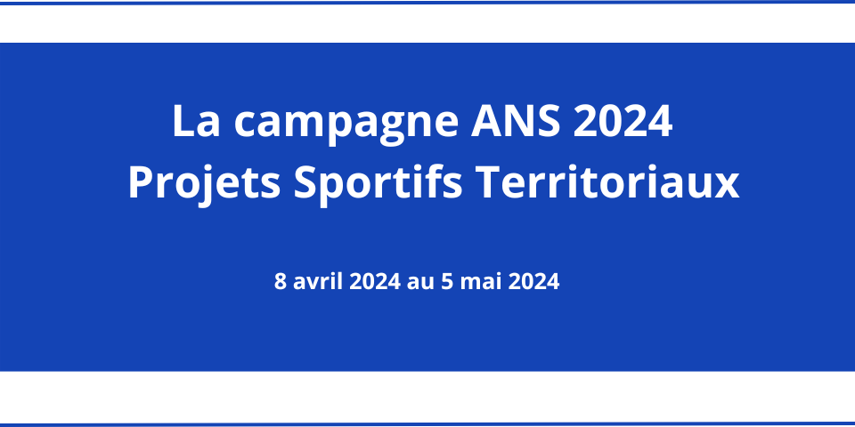 Campagne ANS/PST 2024