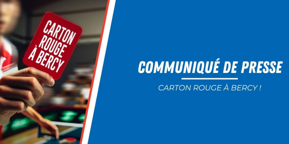Communication FFTT : Carton rouge à Bercy