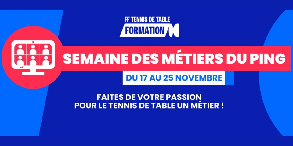 Semaine des Métiers du Ping - 17 au 25 novembre 2025